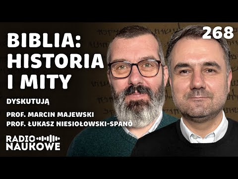 Biblia a historia – dyskusja badaczy | prof. Marcin Majewski, prof. Łukasz Niesiołowski-Spanò