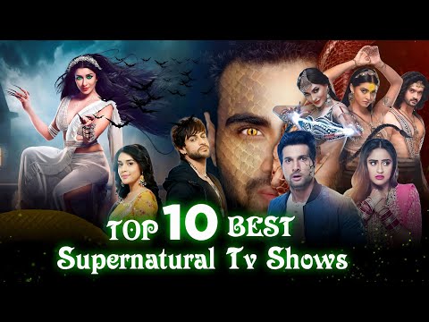 Top 10 Best Supernatural Tv Shows in Hindi | Best Supernatural Tv Serials | Telly Only