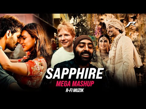 Sapphire Mega Mashup - R-FI Muzik | Ed Sheeran | Arijit Singh |