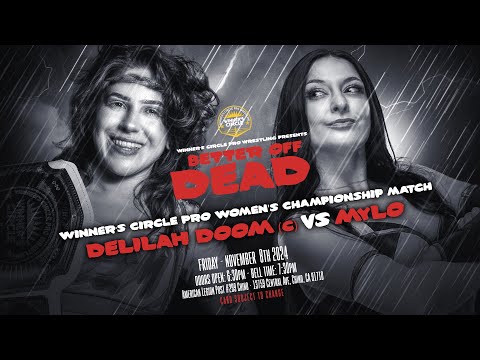 "Better Off Dead" | Delilah Doom (c) vs. Mylo - Women's Championship