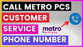 How To Find and Call Metro by T-Mobile (Metro PCS) Customer Service Phone number [in 2025]