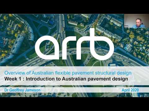 Webinar Lecture Series  - Week 1   Introduction to Australian pavement design (22 April 2020)