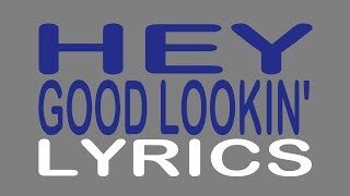 Hey Good Lookin&#39; - Hank Williams Sr. [lyrics]
