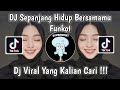 DJ FUNKOT SEPANJANG HIDUP BERSAMAMU VIRAL TIK TOK TERBARU 2023 YANG KALIAN CARI