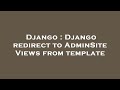 Django Django Redirect To AdminSite Views From Template
