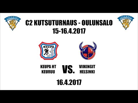 C2 Kutsuturnaus, Oulunsalo 15-16.4.2017: KeuPa HT vs. Viikingit