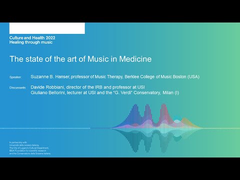 The state of the art of music in medicine  - University course Healing throug music 2022
