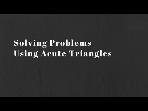Math 20-2:  Solving Problems Using Acute Triangles