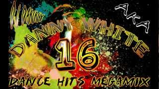 DJ Danny aka  Danny White - Dance Hits Megamix Vol. 16