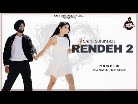 RENDEH 2 (4K Video) | SAINI SURINDER | GAVIN BEATS | Official Video | Latest Song 2025