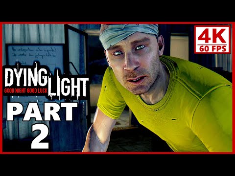 Dying Light Gameplay Walkthrough Part 2 - Dying Light PC 4K 60FPS (No Commentary)