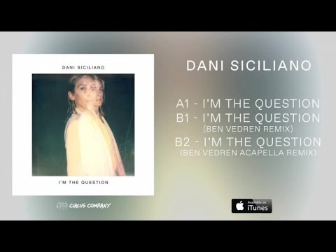 Dani Siciliano - I'm The Question - (Ben Vedren remix)