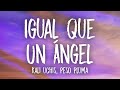 Kali Uchis - Igual Que Un Ángel (ft. Peso Pluma) Letra/Lyrics