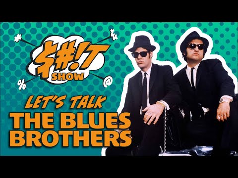 Sh*t Show Podcast: The Blues Brothers (1980)