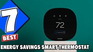Top 7 Smart Thermostats for Maximum Energy Savings!