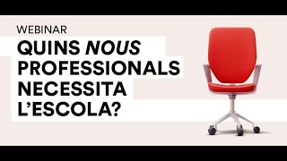 Quins nous professionals necessita l'escola?