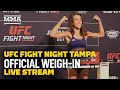 UFC Tampa Official Weigh-Ins Live Stream