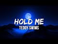 Teddy Swims - Hold Me (Lyrics) | On the nights I'm feeling anxious