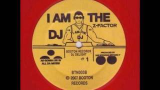 Z-FACTOR - I AM THE DJ