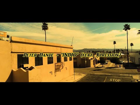 Peter Dante - Indio feat.  Xpression  [Official Music Video]