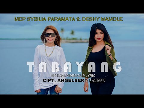 TABAYANG - MCP SYSILIA PARAMATA ft. DESHY MAMOLE [HD] ( Official Video Clip Lyric ) Goyang Tobelo.