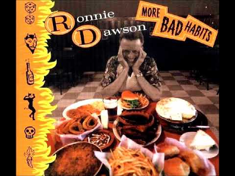 Ronnie Dawson  - More Bad Habits (Full CD 2000)
