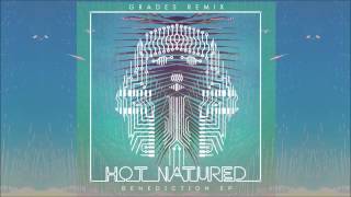 Hot Natured - Benediction (Grades Remix)