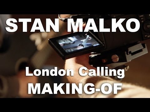 Stan Malko - London Calling (Making Of)