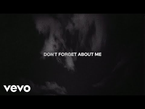 Video thumbnail for Don’t Forget About Me