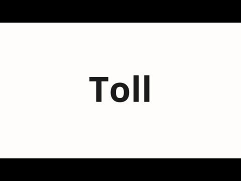 How to pronounce Toll