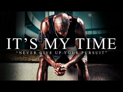 IT’S MY TIME - Best Motivational Video Speeches Compilation