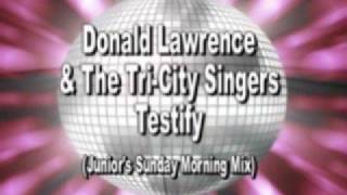 Donald Lawrence & The Tri-City Singers - Testify