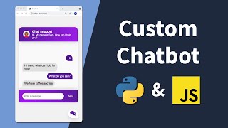 Build & Integrate your own custom chatbot to a website (Python & JavaScript)