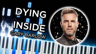 Dying Inside (Gary Barlow) - Piano Tutorial