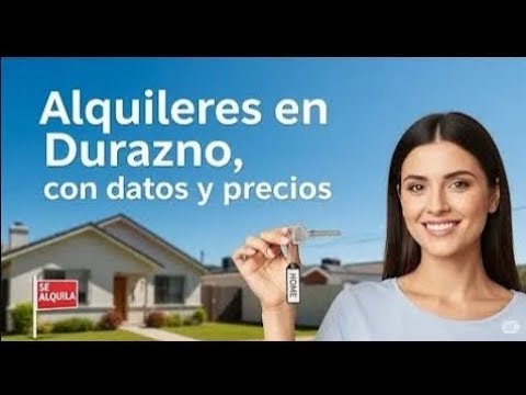 🔑 ALQUILERES EN DURAZNO: Casas, Apartamentos y Locales. Con Precios y Datos al 25 Diciembre 2025💰