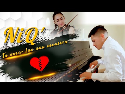 Tu Amor Fue Una Mentira - NiQ' (Acustico)