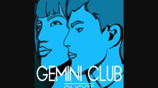 Gemini Club - Ghost (Original Mix)