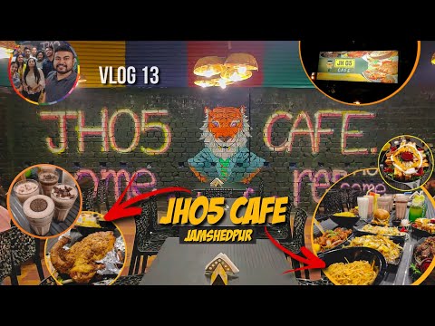 JH05 Cafe Jamshedpur 🍗🍜 | Unlimited Food at Bloggers Meet 😋 | Cheapest and Best 👌🏼| Vlog 13