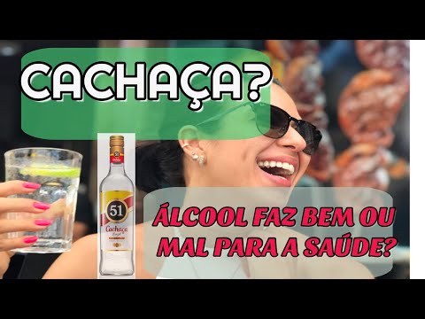 Cachaça faz mal? ÁLCOOL FAZ BEM OU MAL PARA A SAÚDE?