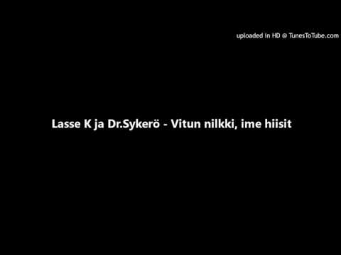 Lasse K ja Dr.Sykerö - Vitun nilkki, ime hiisit
