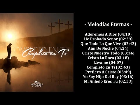 Melodías Eternas - Completo En Ti (2013)