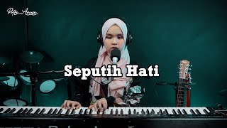 Agnez Mo- Seputih Hati | cover by Putri Ariani