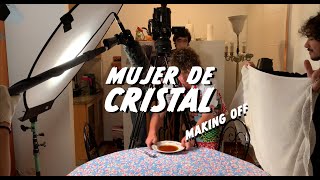 Mujer de Cristal Making Off