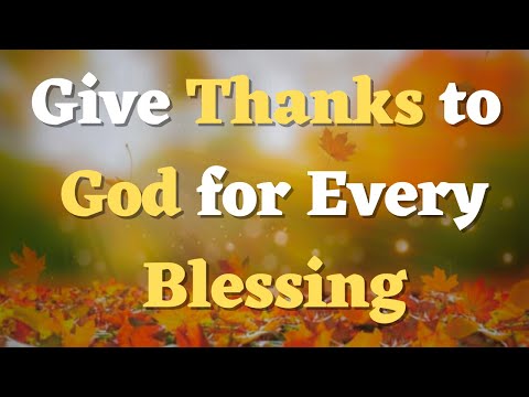 A Heartfelt Thanksgiving Prayer | Giving God Thanks for Everything