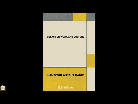 Essays on Work and Culture by Hamilton Wright Mabie — free full audiobook