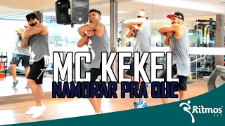 MC Kekel - Namorar Pra Que| Ritmos Fit - Coreografia