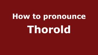 How to pronounce Thorold