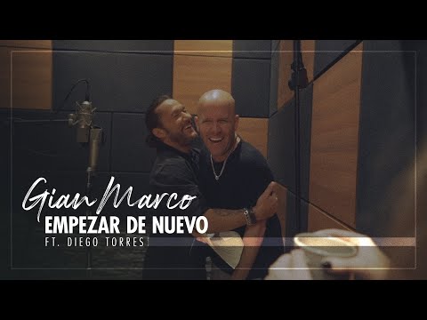 Gian Marco & Diego Torres - Empezar de nuevo Remix