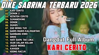 Download lagu KARI CERITO - DENOK 2 | DIKE SABRINA FULL ALBUM DANGDUT KOPLO TERBARU 2026 VIRAL mp3 Download lagu KARI CERITO - DENOK 2 | DIKE SABRINA FULL ALBUM DANGDUT KOPLO TERBARU 2026 VIRAL mp3