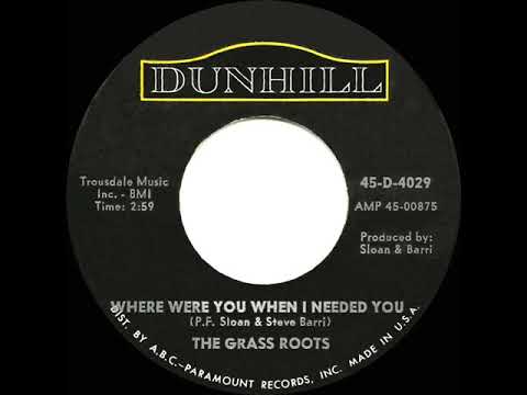 1966 HITS ARCHIVE: Where Were You When I Needed You - Grass Roots (hit mono 45 single version)
